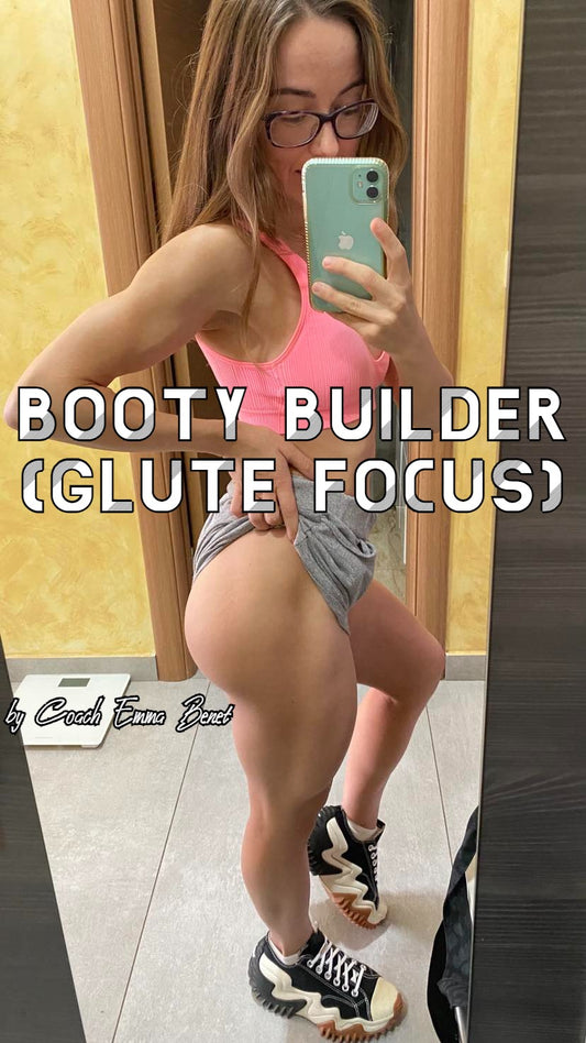 Booty Builder (Glute Focus)